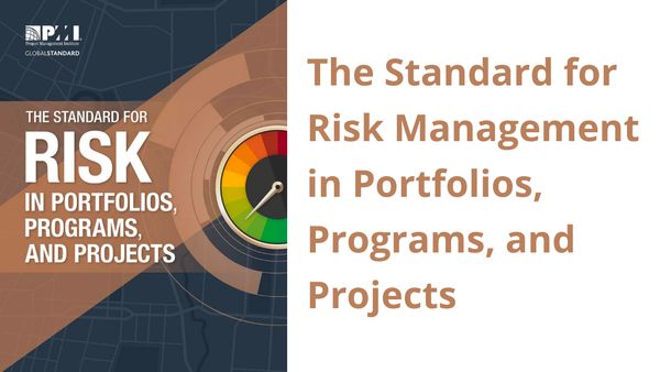 The Standard for Risk Management in Portfolios, Programs, and Projects